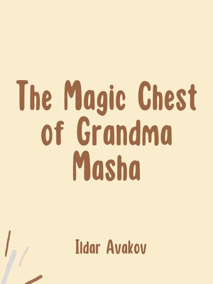 cover image of The Magic Chest of Grandma Masha